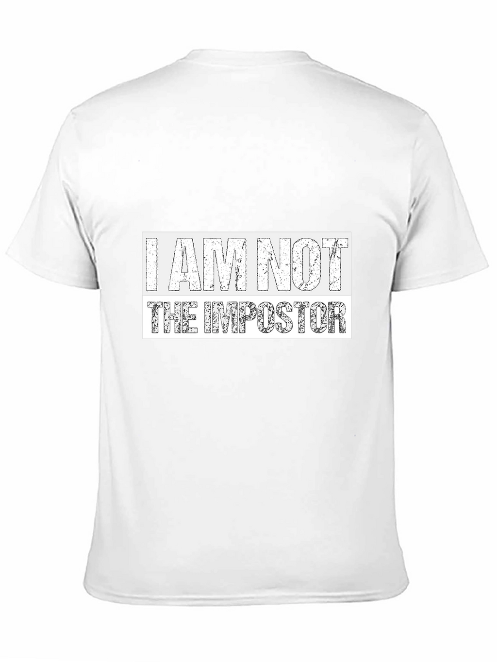 I AM NOT THE IMPOSTOR T-Shirt