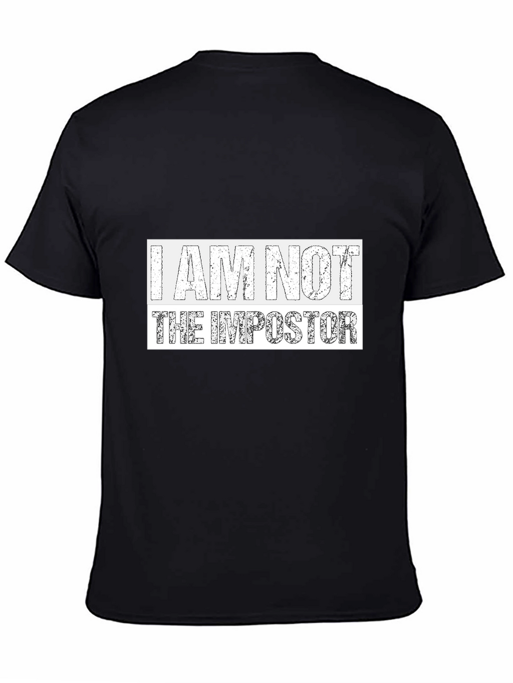 I AM NOT THE IMPOSTOR T-Shirt