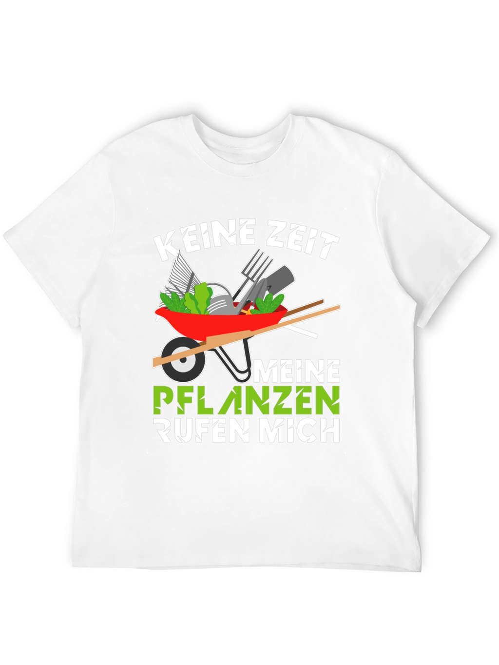 Gardening T-Shirt - Keine Zeit Meine Pflanzen