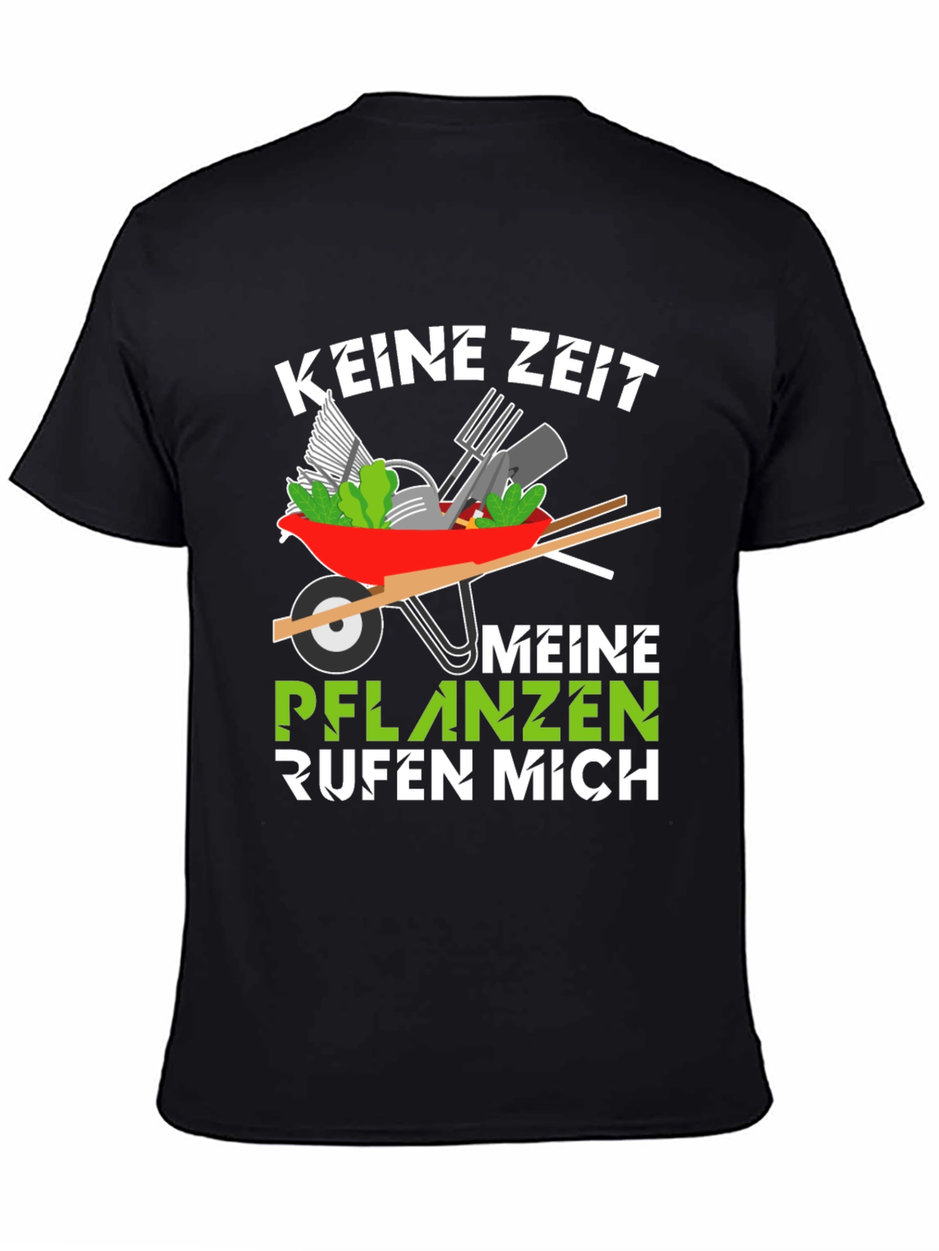 Gardening T-Shirt - Keine Zeit Meine Pflanzen