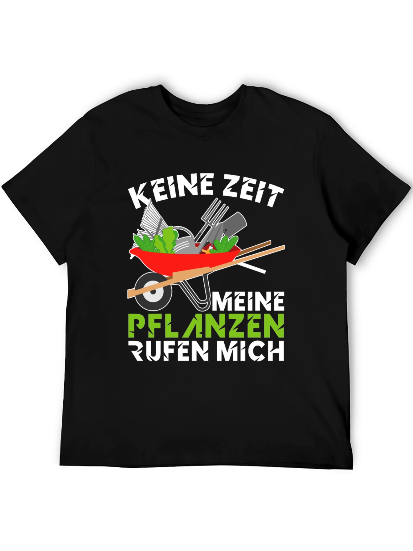 Gardening T-Shirt - Keine Zeit Meine Pflanzen