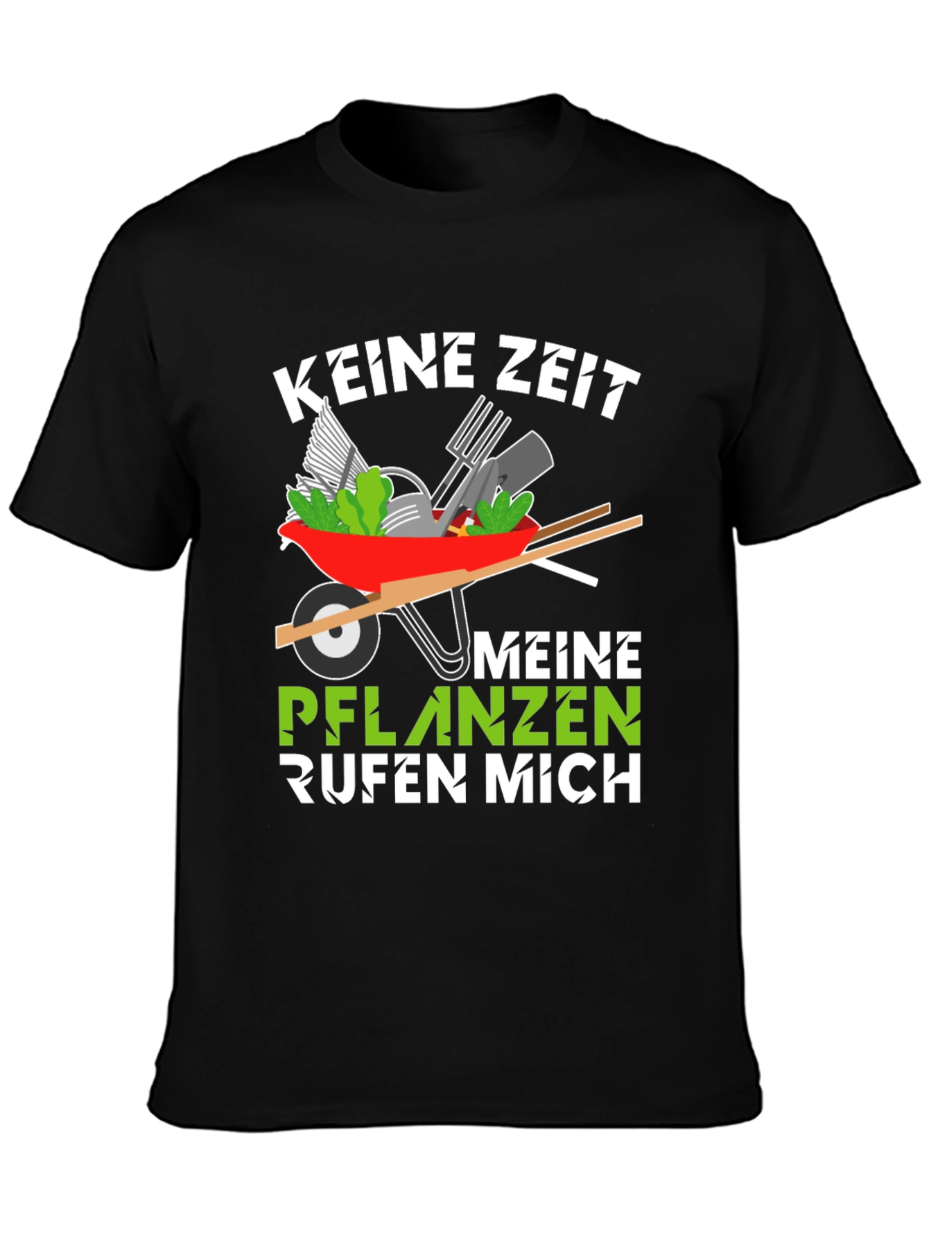 Gardening T-Shirt - Keine Zeit Meine Pflanzen