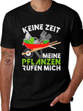 Gardening T-Shirt - Keine Zeit Meine Pflanzen