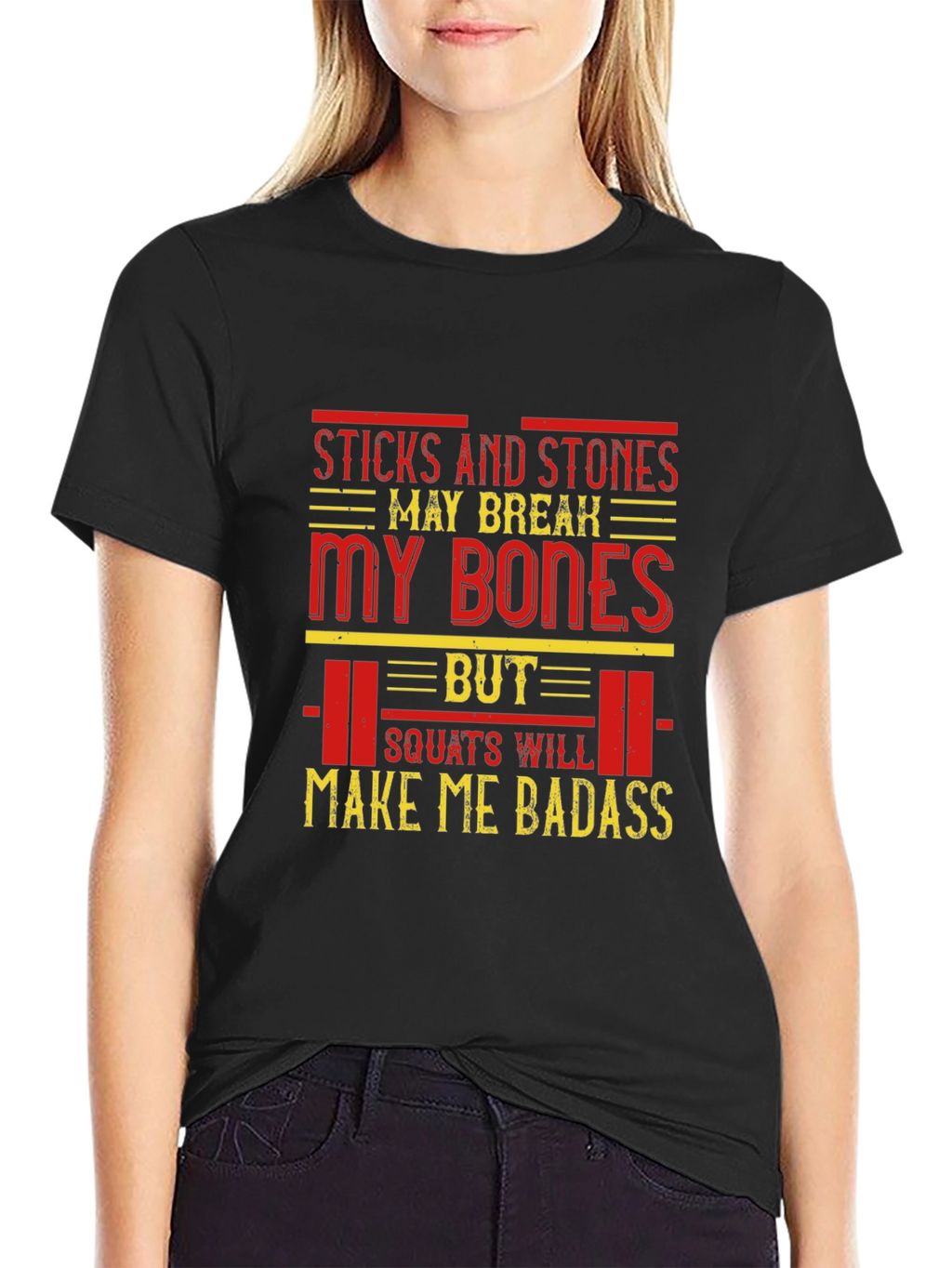 Sticks and Stones Squats Badass T-Shirt
