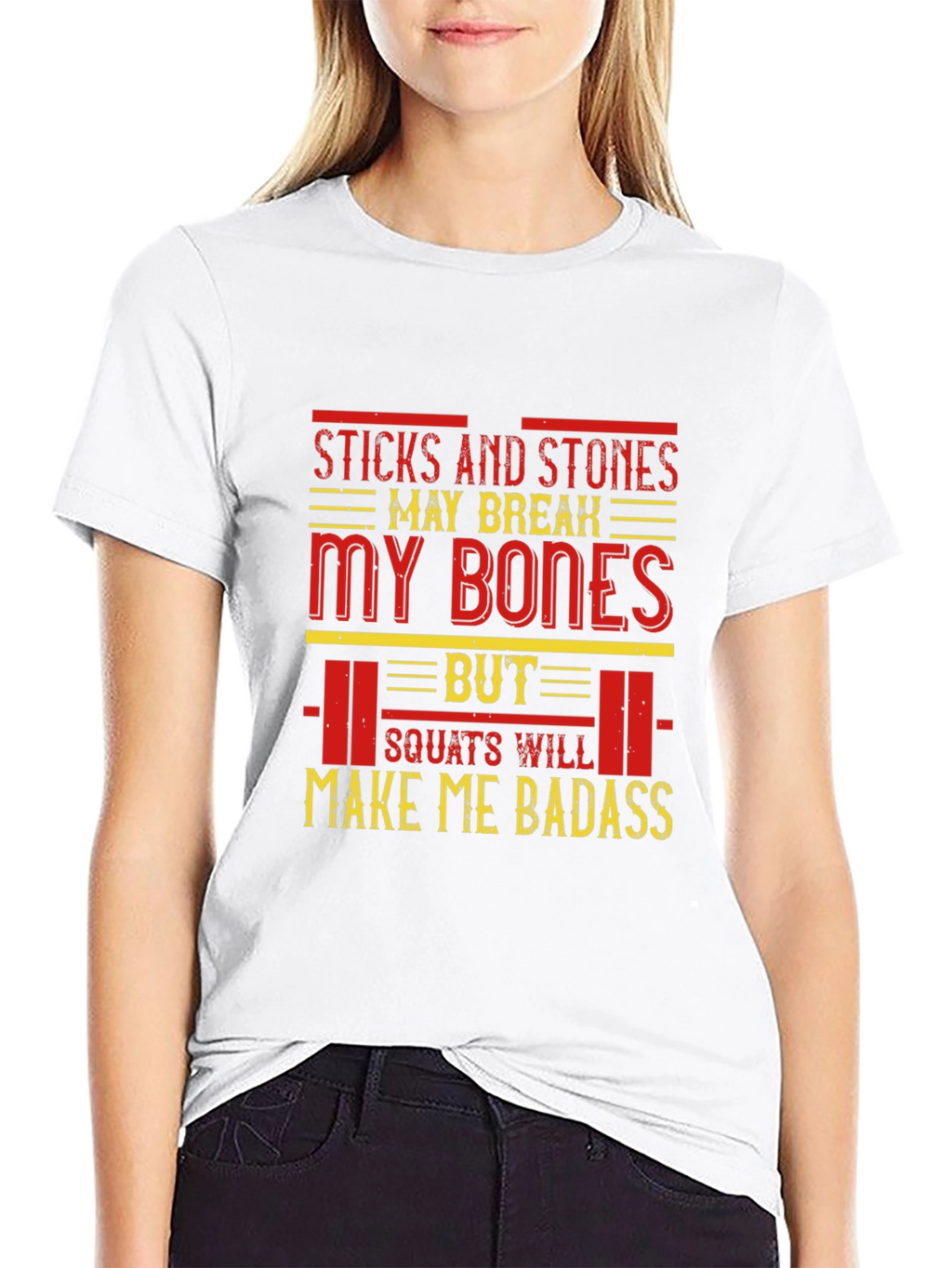 Sticks and Stones Squats Badass T-Shirt