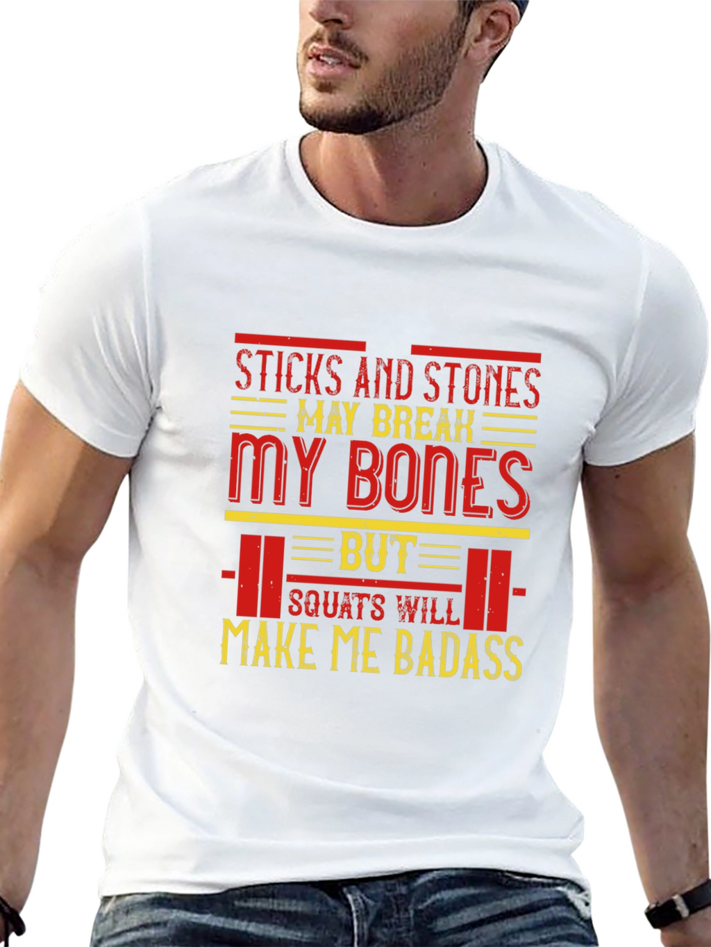 Sticks and Stones Squats Badass T-Shirt