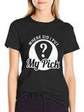 Where Did I Put My Pick? Graphic T-Shirt