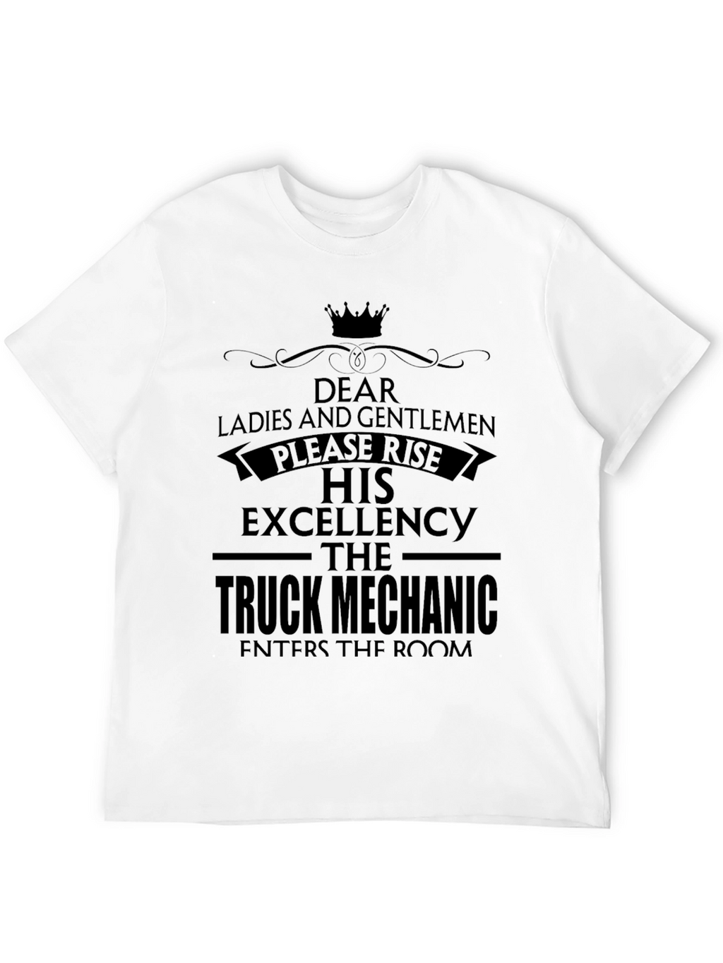 Truck Mechanic T-Shirt - His Excellency