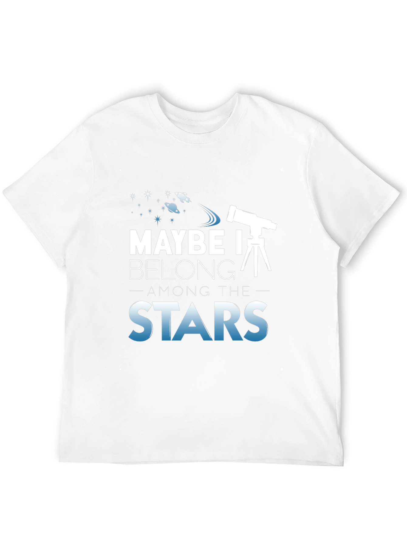 Maybe I Belong Among The Stars T-Shirt