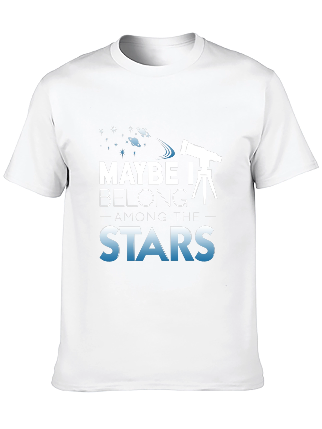 Maybe I Belong Among The Stars T-Shirt