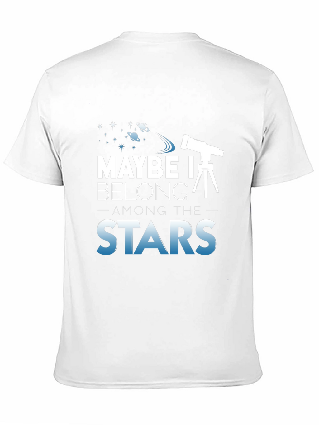 Maybe I Belong Among The Stars T-Shirt