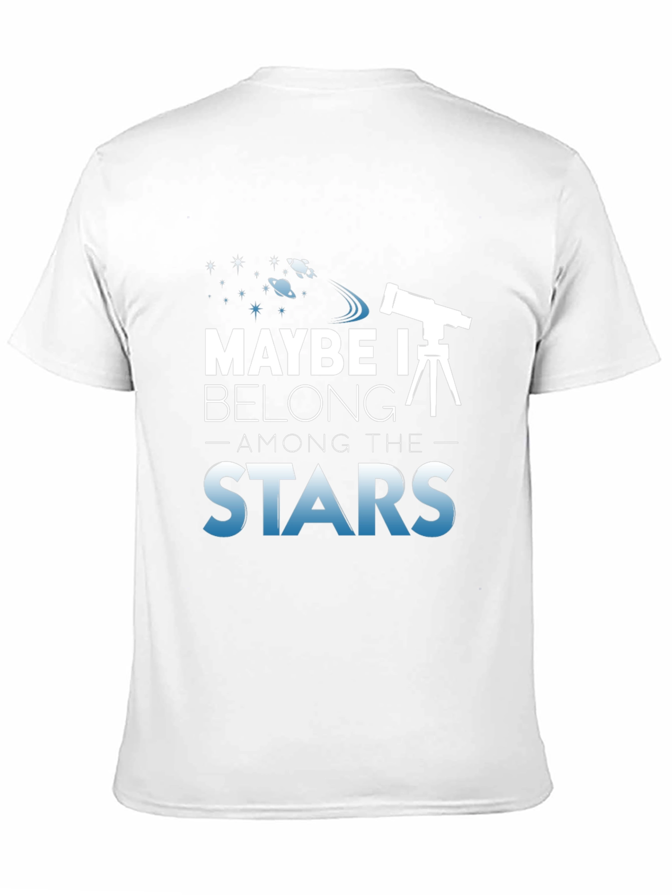 Maybe I Belong Among The Stars T-Shirt