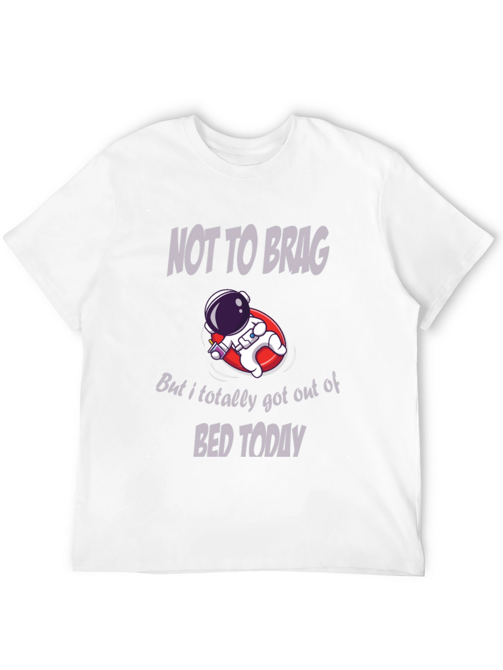 Humorous Astronaut T-Shirt: Not to Brag