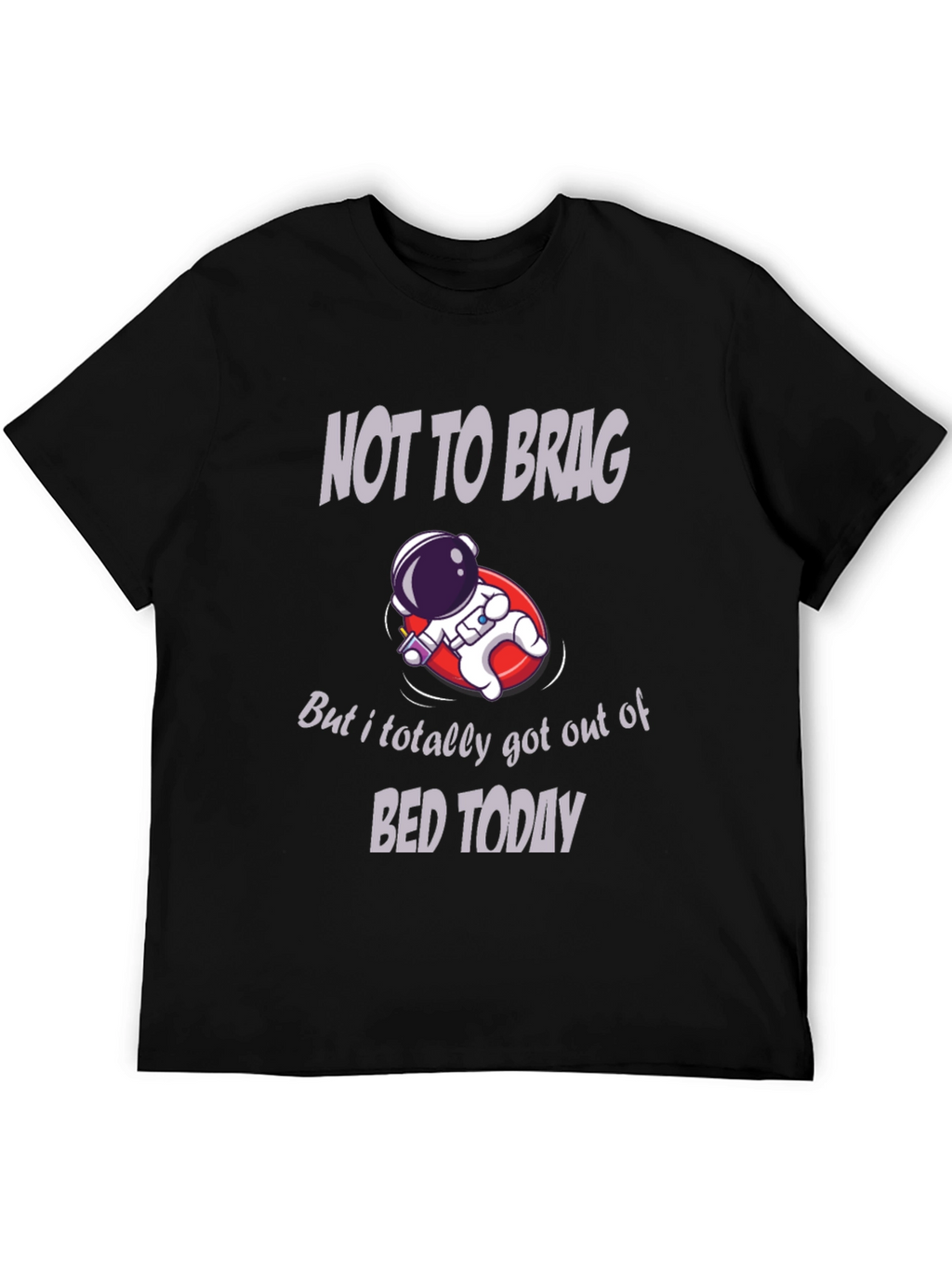 Humorous Astronaut T-Shirt: Not to Brag