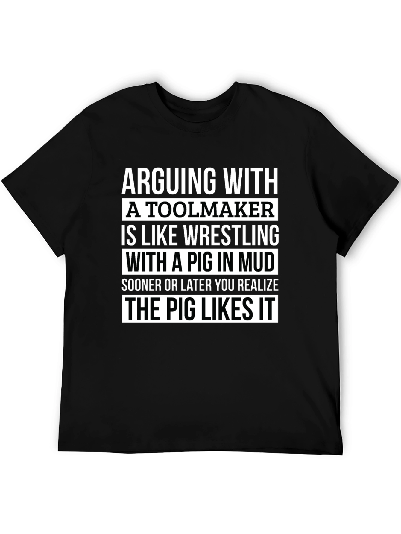 Toolmaker Pig in Mud T-Shirt - Funny Graphic Tee
