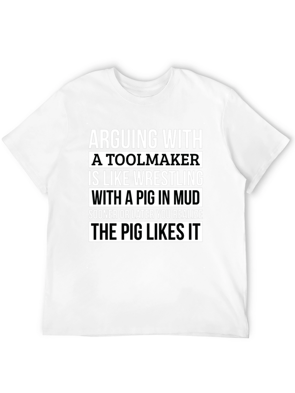 Toolmaker Pig in Mud T-Shirt - Funny Graphic Tee