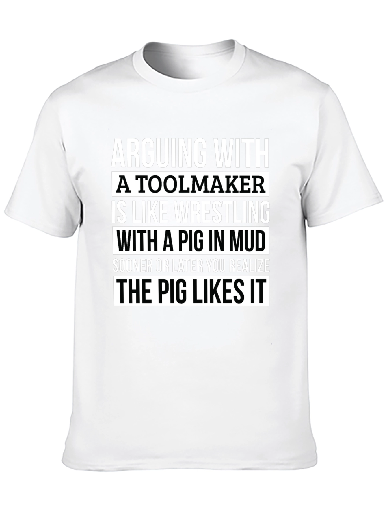 Toolmaker Pig in Mud T-Shirt - Funny Graphic Tee