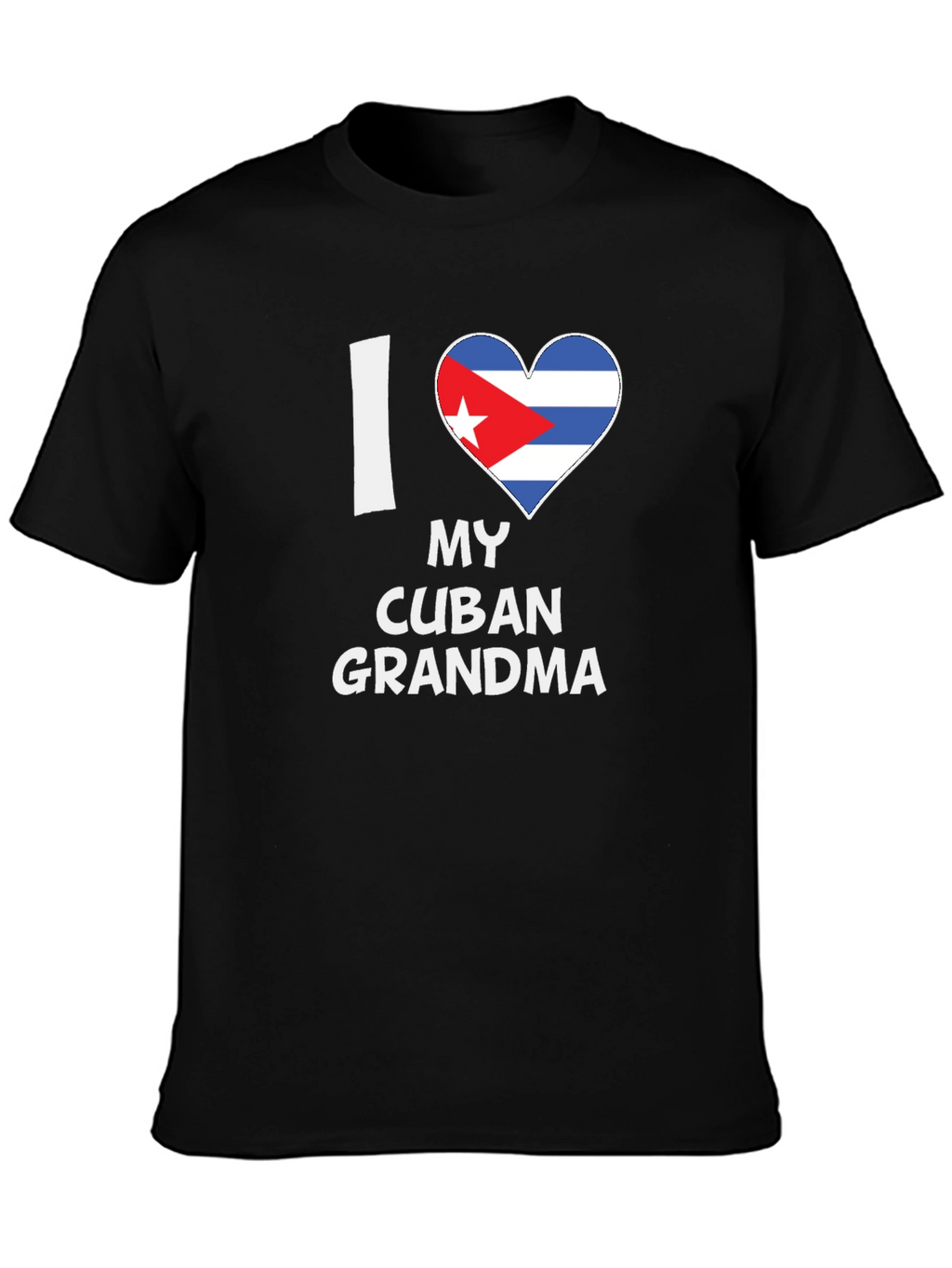 I Love My Cuban Grandma - Novelty T-Shirt