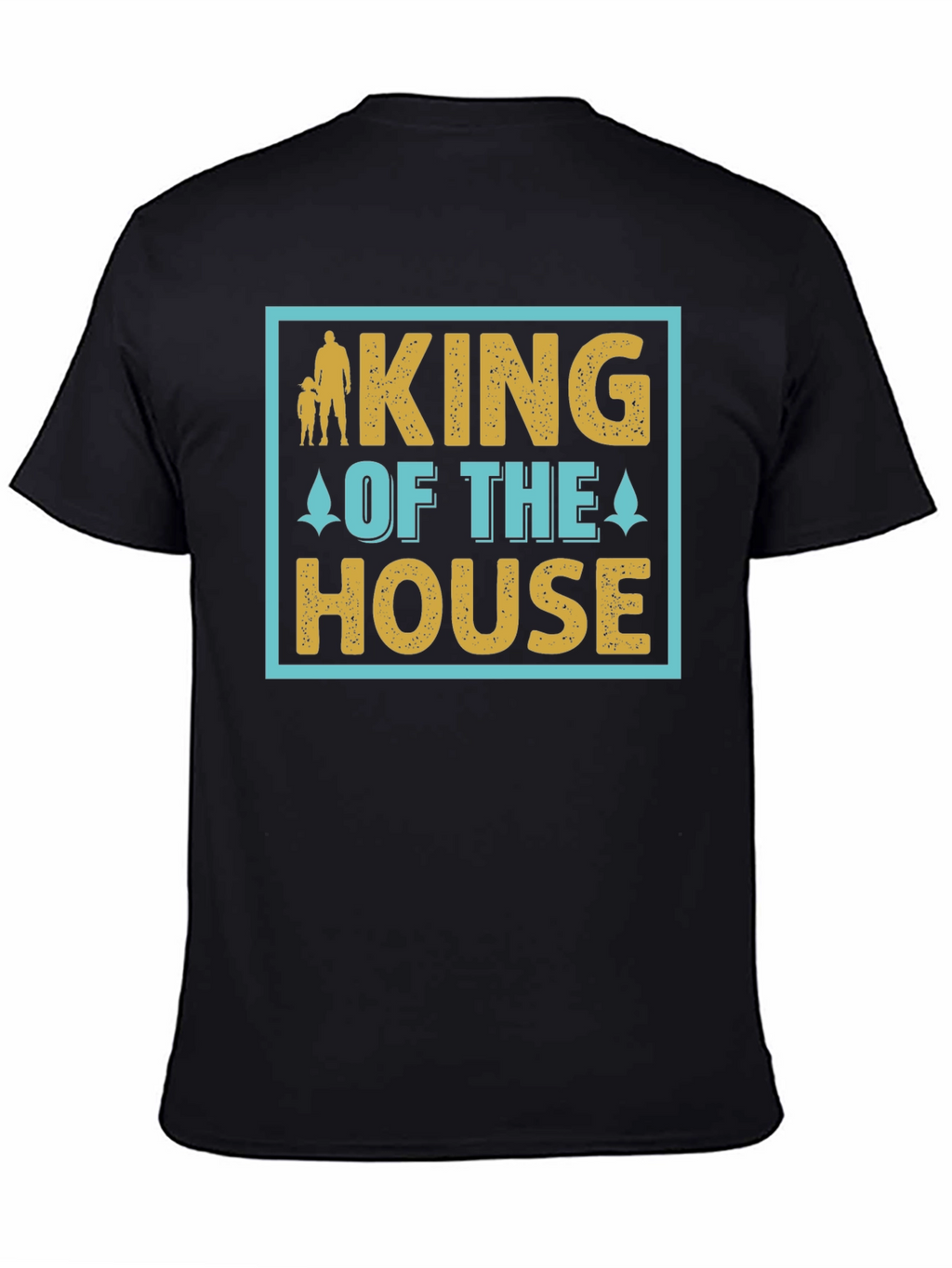 King of the House T-Shirt Fathers Day Gift