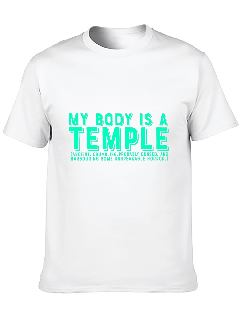 Funny My Body is a Temple Graphic T-Shirt