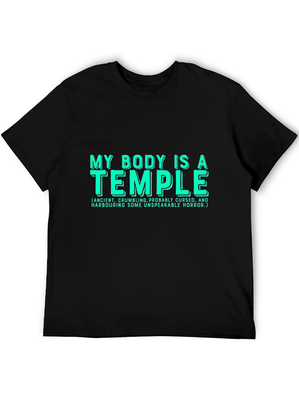 Funny My Body is a Temple Graphic T-Shirt