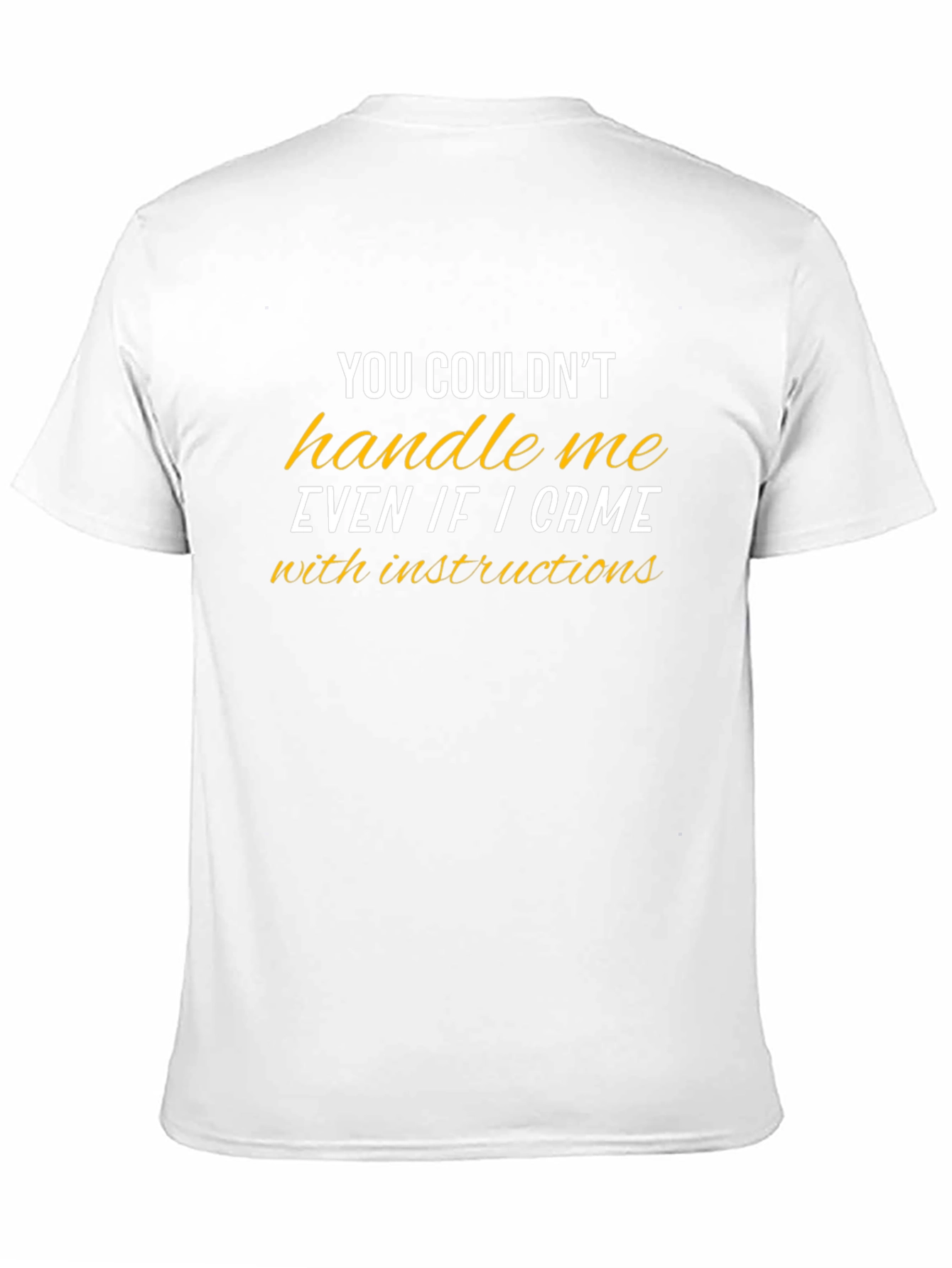 Handle Me T-Shirt - Funny Sarcastic Tee