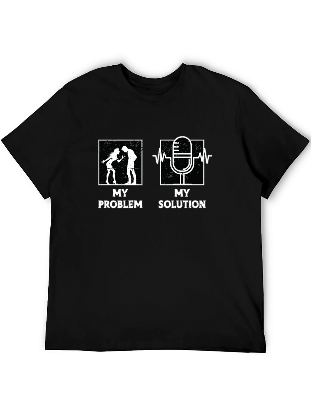 My Problem My Solution T-Shirt