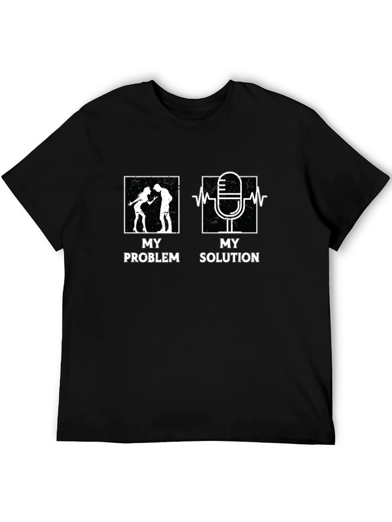 My Problem My Solution T-Shirt