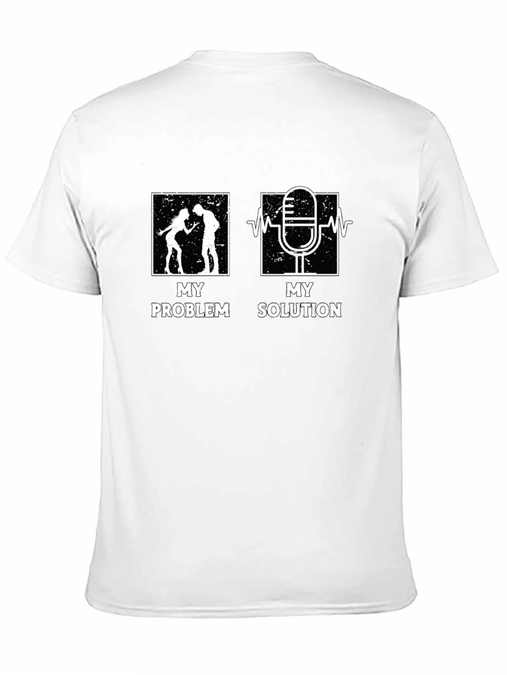 My Problem My Solution T-Shirt