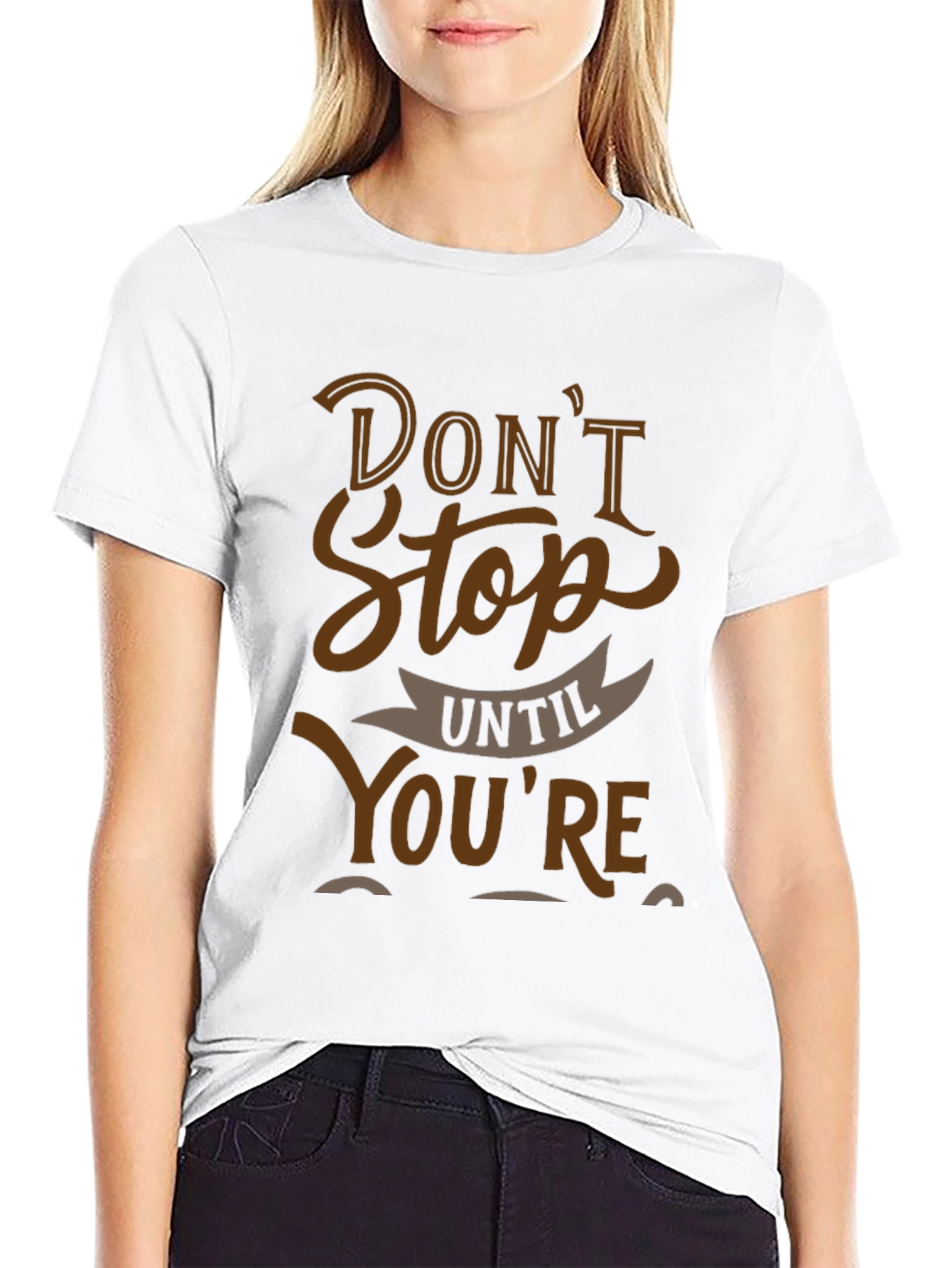 Motivational Graphic Tee - Dont Stop Until Youre Done