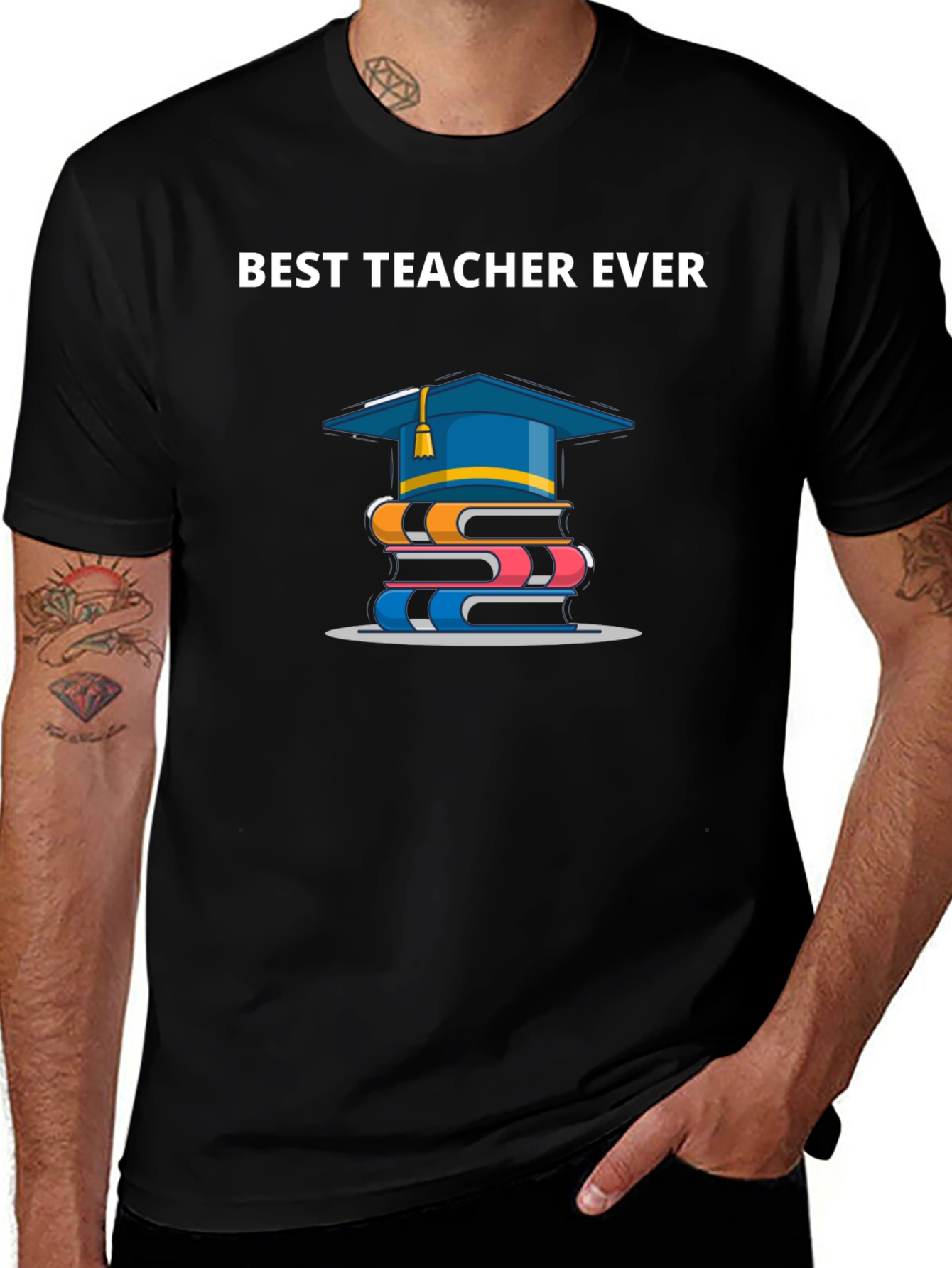 Best Teacher Ever T-Shirt | Graduation Gift
