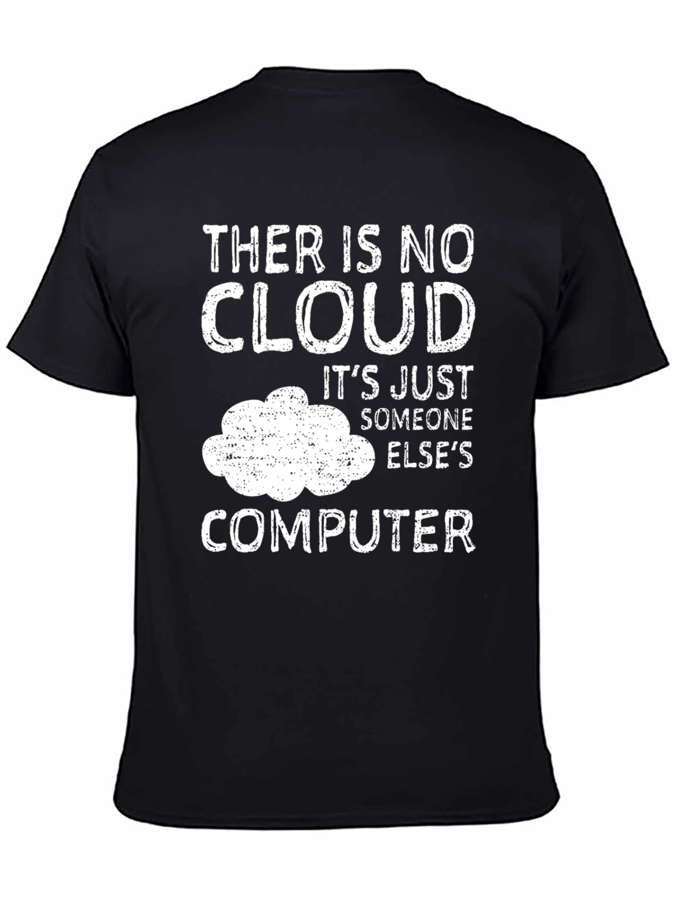 Funny Cloud Computing T-Shirt: Someone Elses Computer