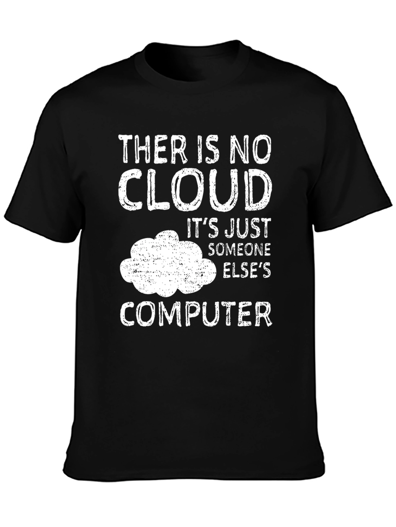Funny Cloud Computing T-Shirt: Someone Elses Computer