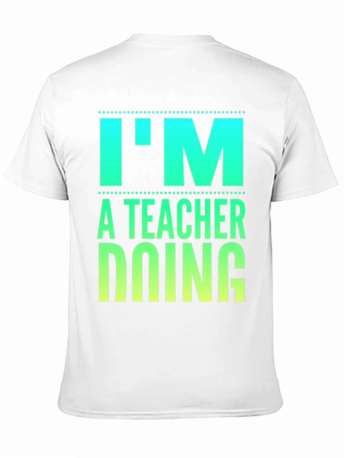 Im a Teacher Doing Teacher Things Graphic Tee