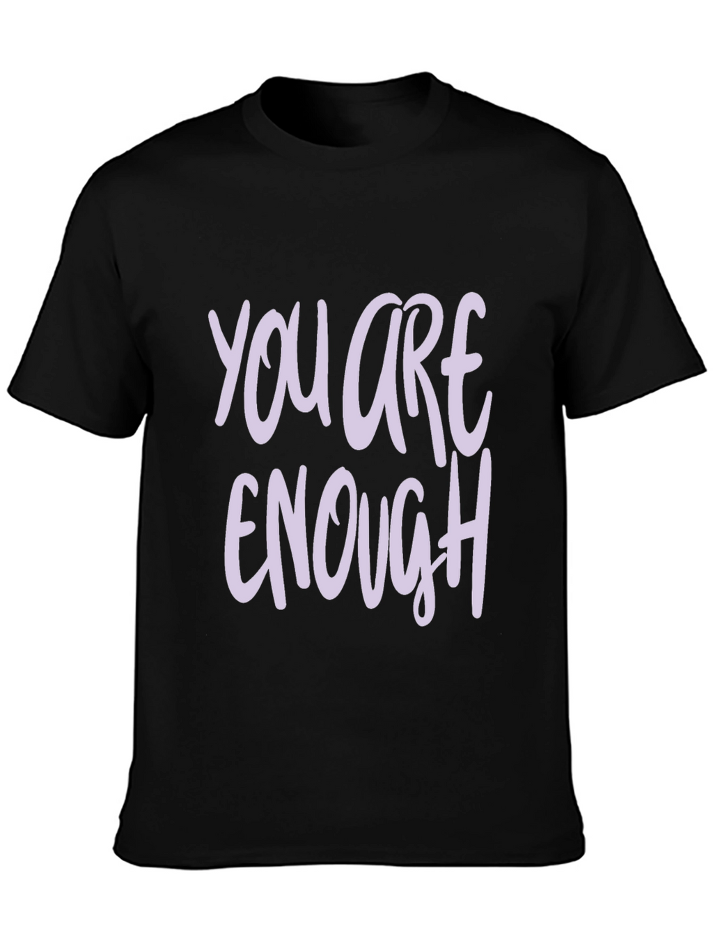 You Are Enough T-Shirt - Inspirational Graphic Tee