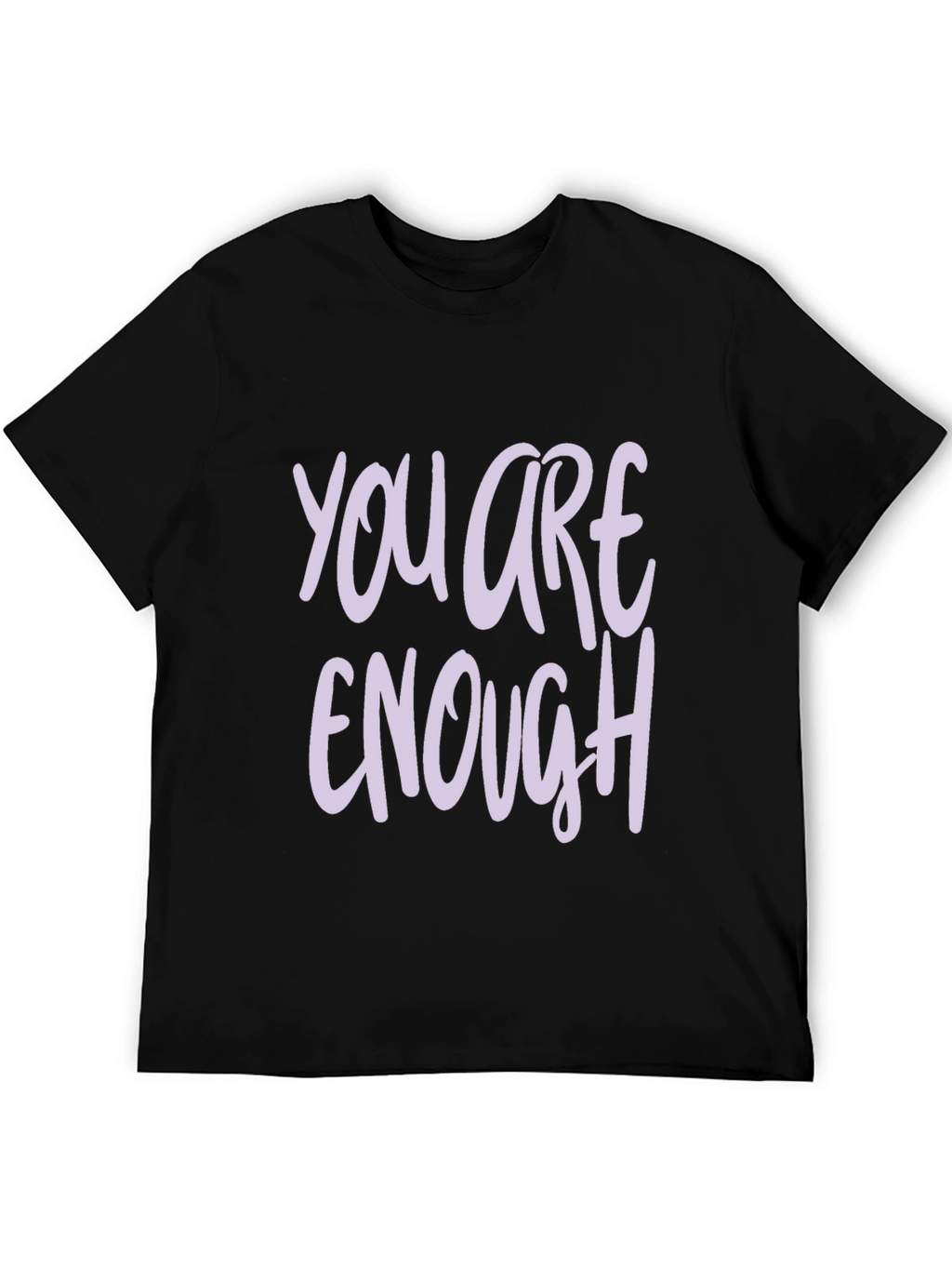 You Are Enough T-Shirt - Inspirational Graphic Tee