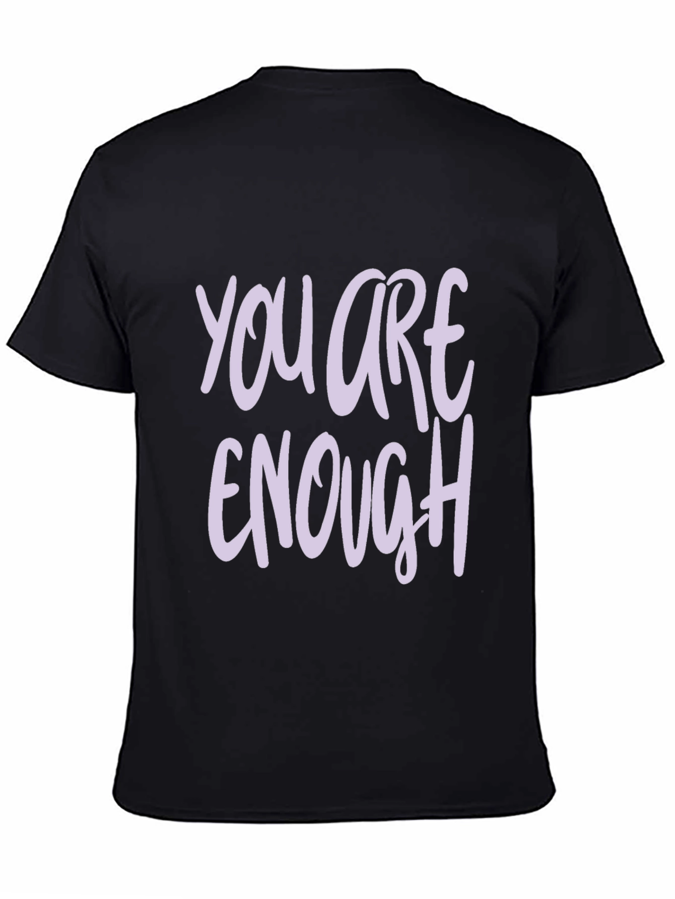 You Are Enough T-Shirt - Inspirational Graphic Tee