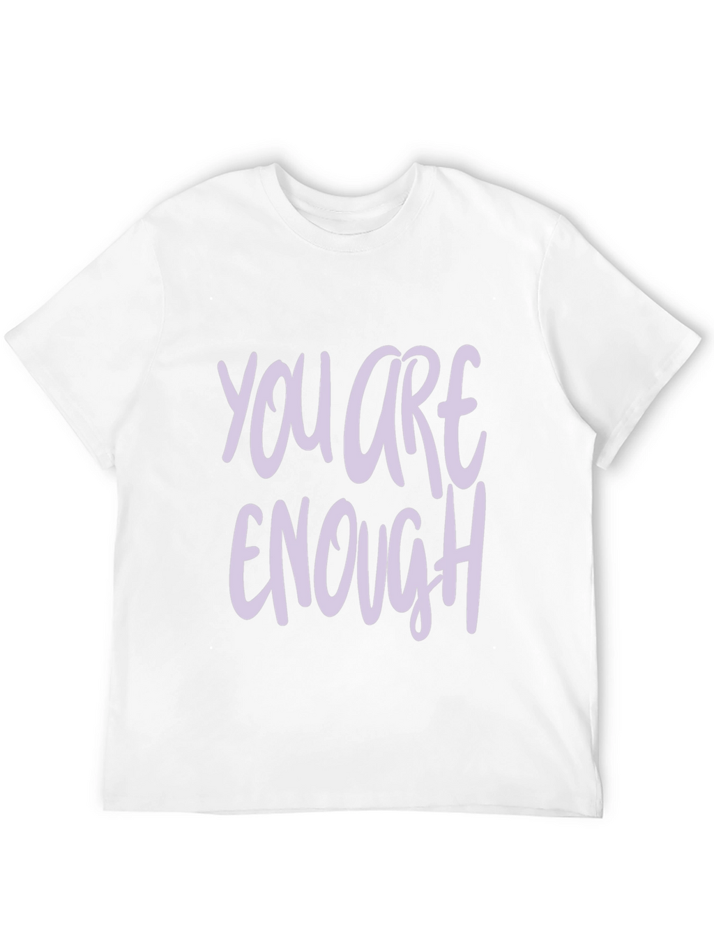 You Are Enough T-Shirt - Inspirational Graphic Tee