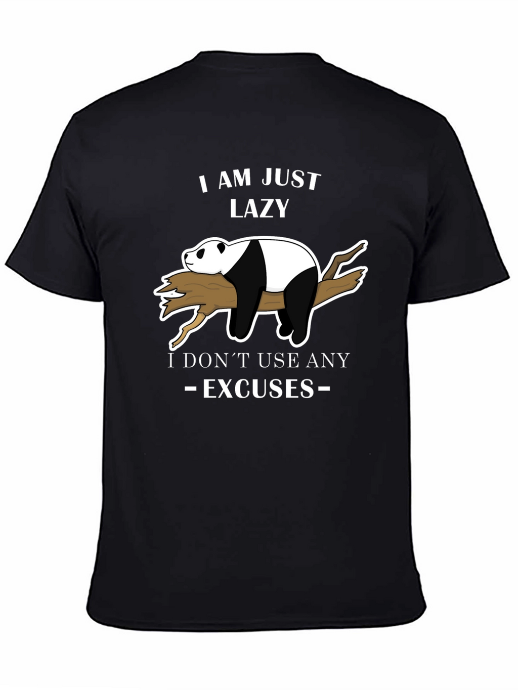 Lazy Panda T-Shirt - No Excuses Funny Graphic Tee