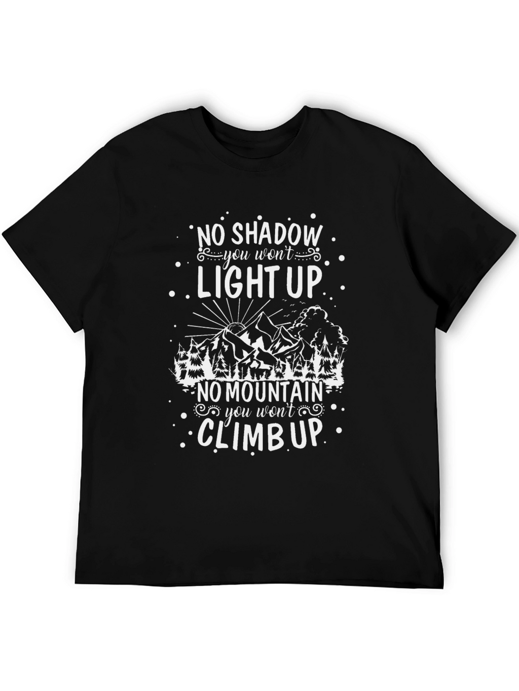 Motivational Mountain Graphic T-Shirt