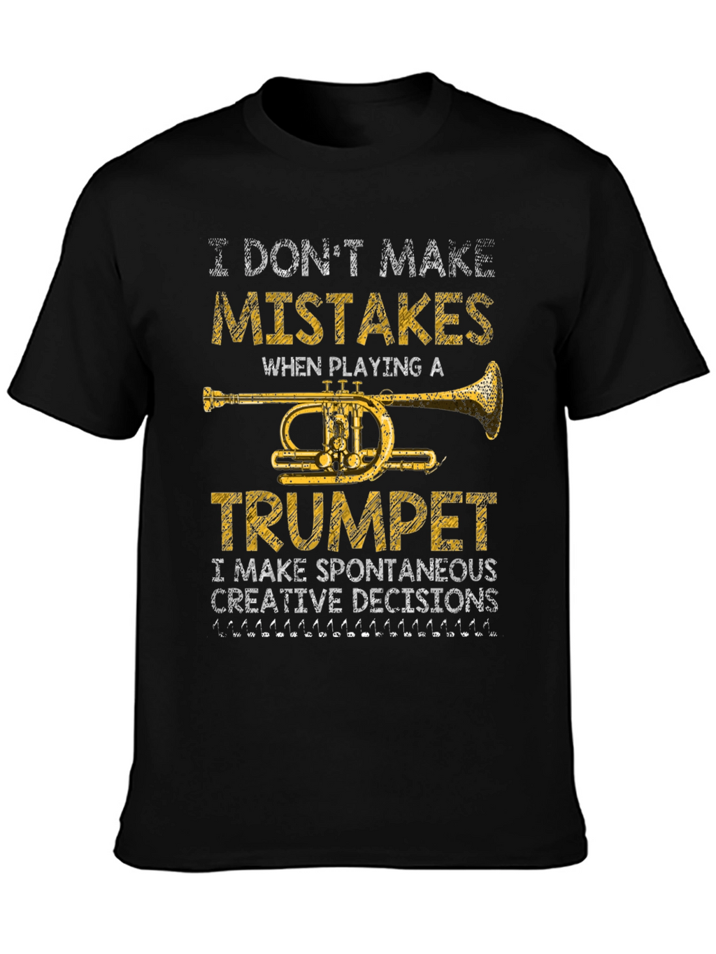 Trumpet Player T-Shirt - I Dont Make Mistakes