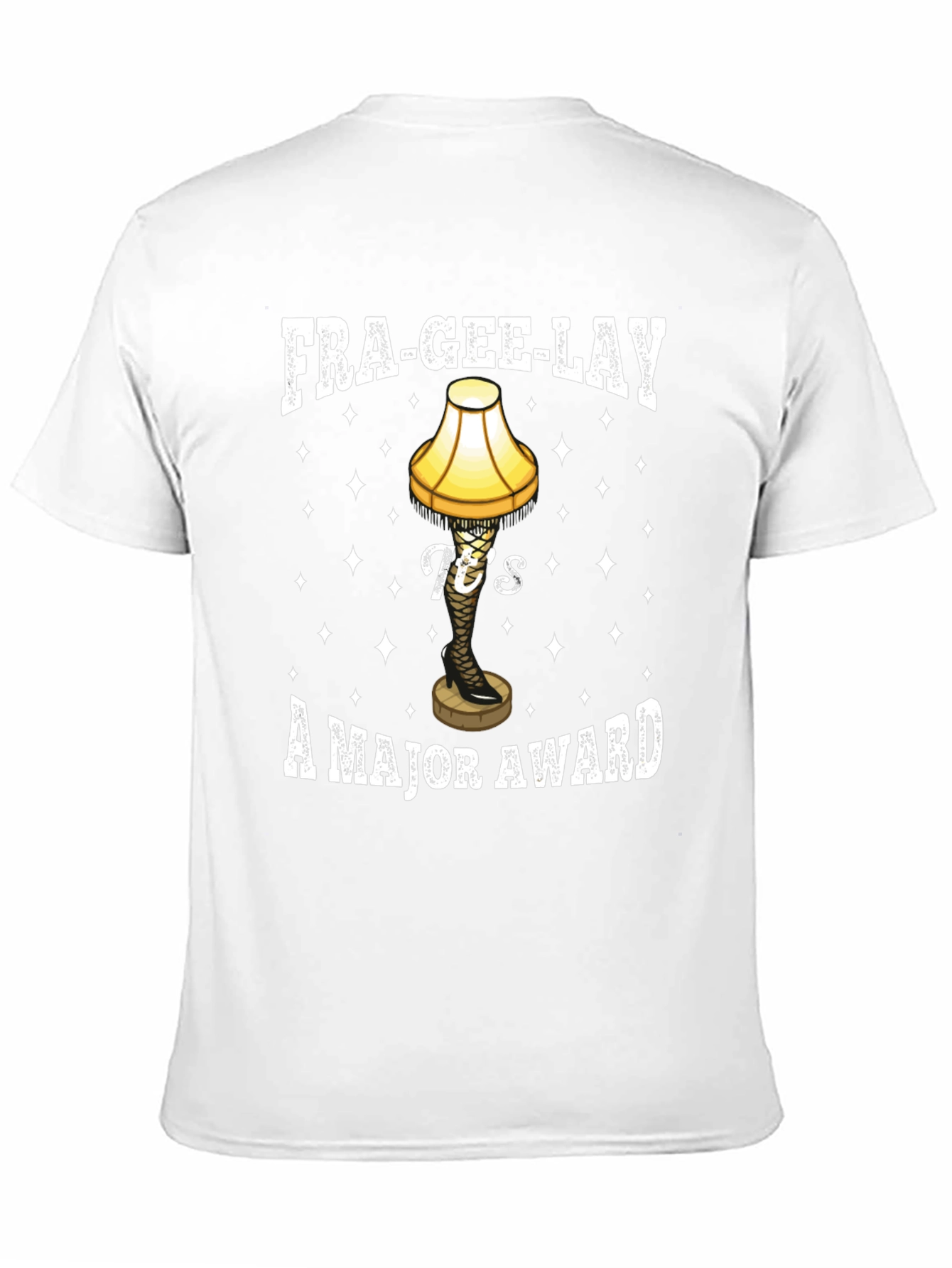 Fra-Gee-Lay Leg Lamp Major Award Tee