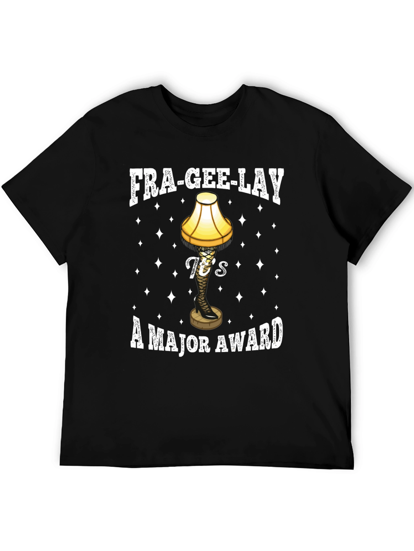 Fra-Gee-Lay Leg Lamp Major Award Tee