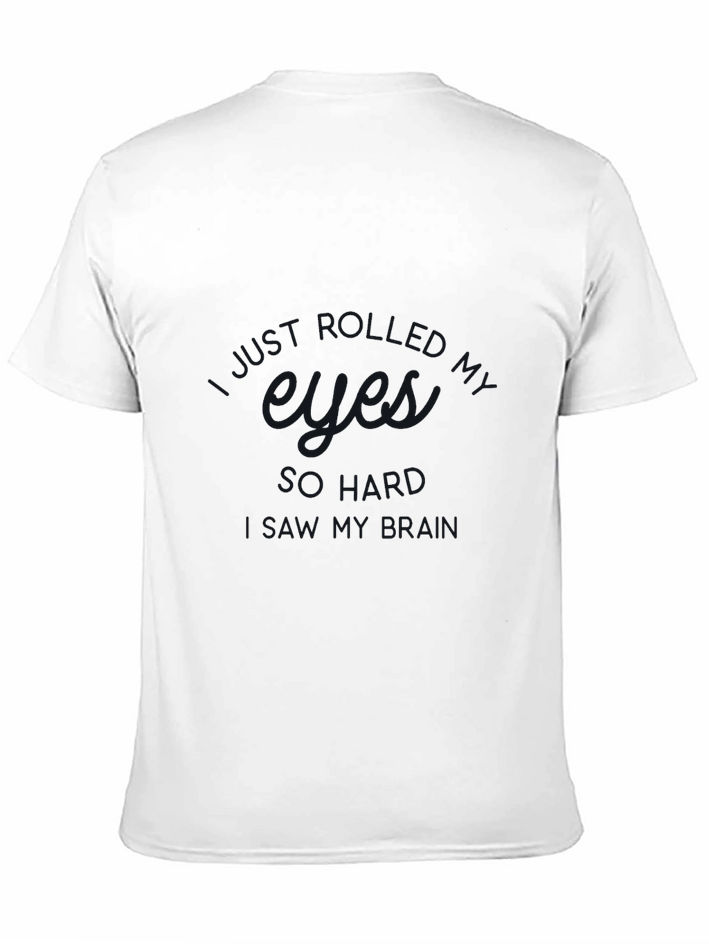 Eyes Roll Backwards T-Shirt - Dark Humor Tee