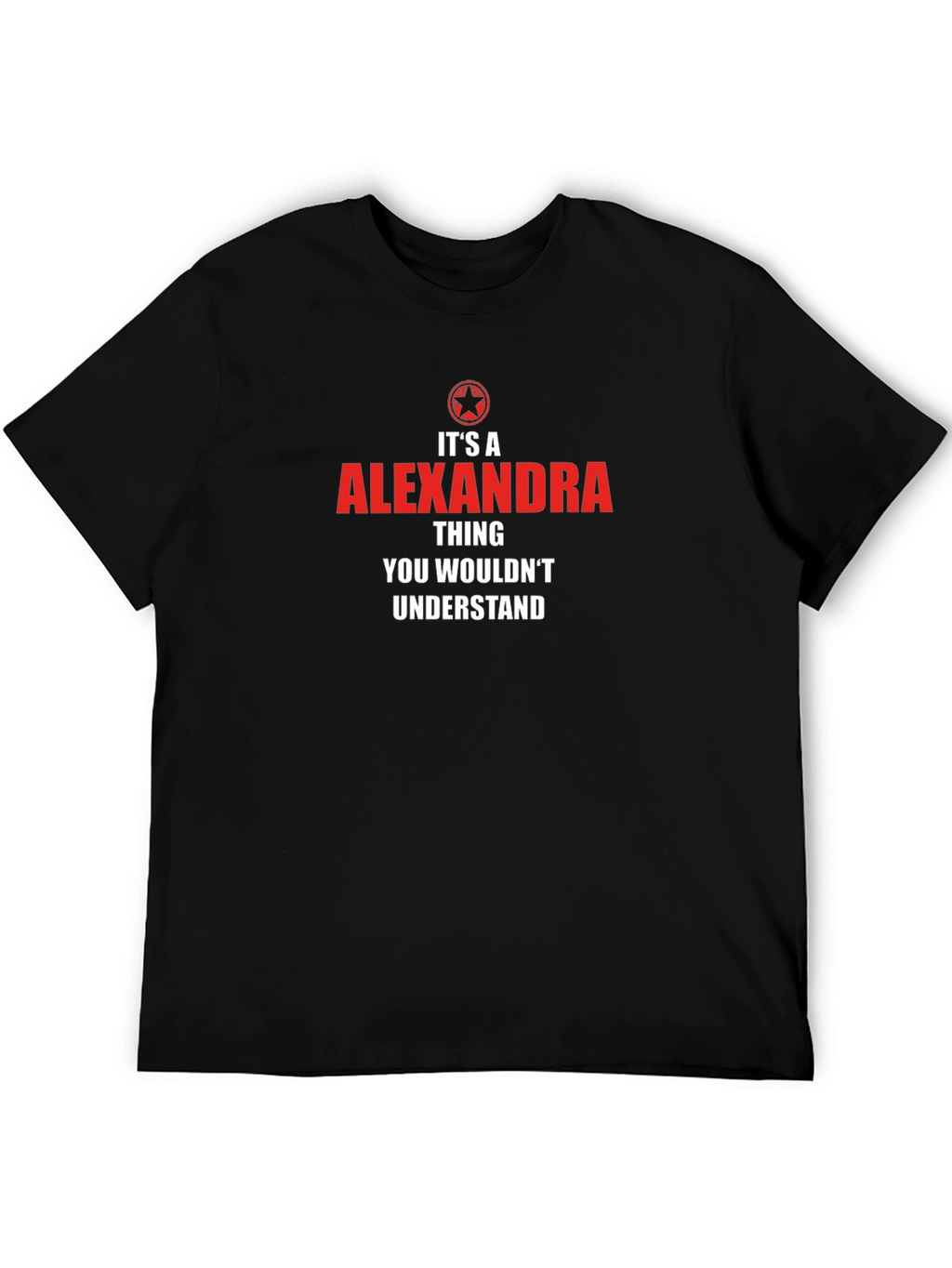 Alexandra Thing T-Shirt - You Wouldnt Understand Tee