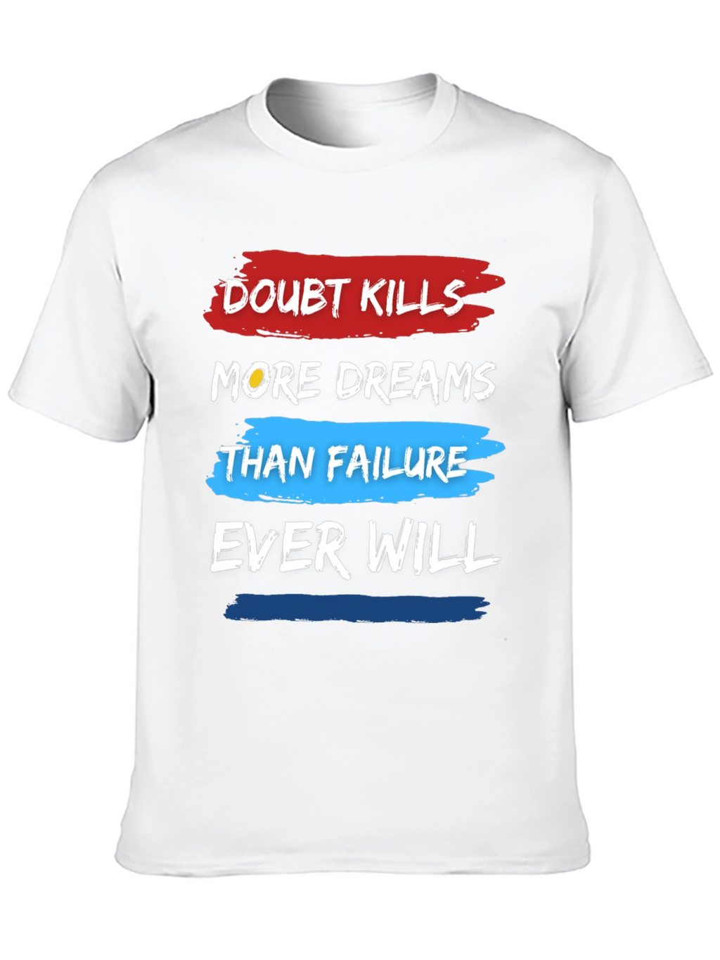 Doubt Kills Dreams T-Shirt - Motivational Graphic Tee