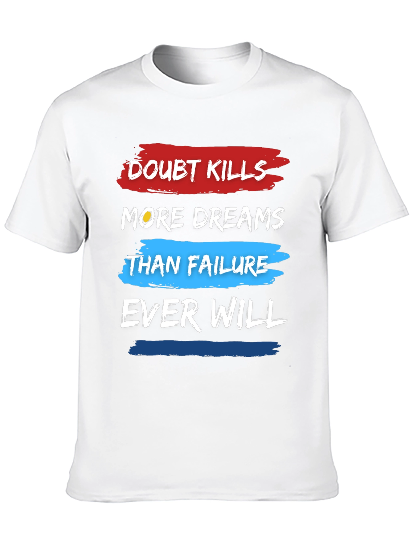 Doubt Kills Dreams T-Shirt - Motivational Graphic Tee