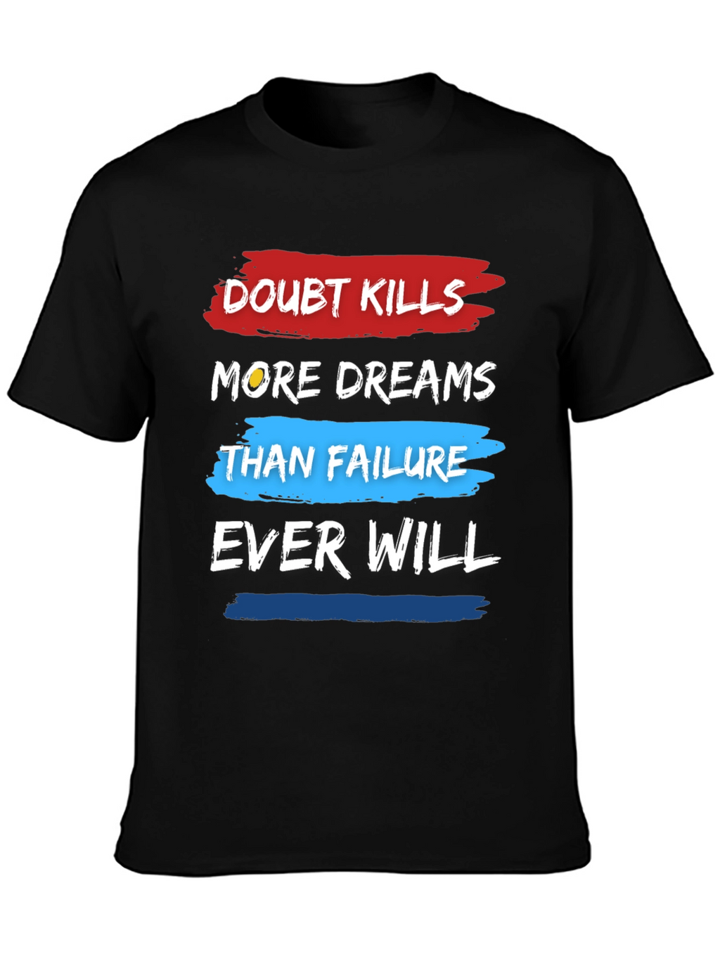 Doubt Kills Dreams T-Shirt - Motivational Graphic Tee