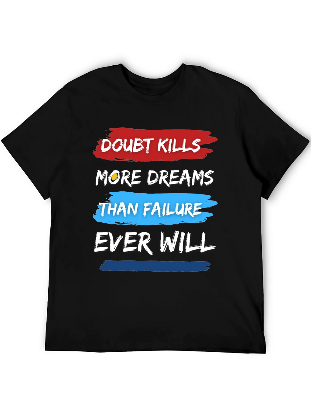 Doubt Kills Dreams T-Shirt - Motivational Graphic Tee