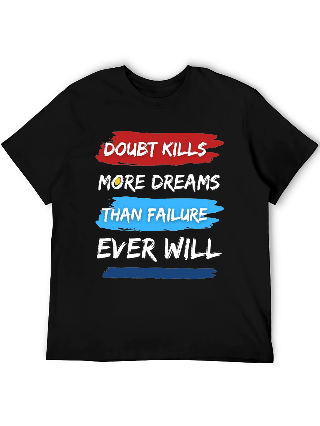 Doubt Kills Dreams T-Shirt - Motivational Graphic Tee